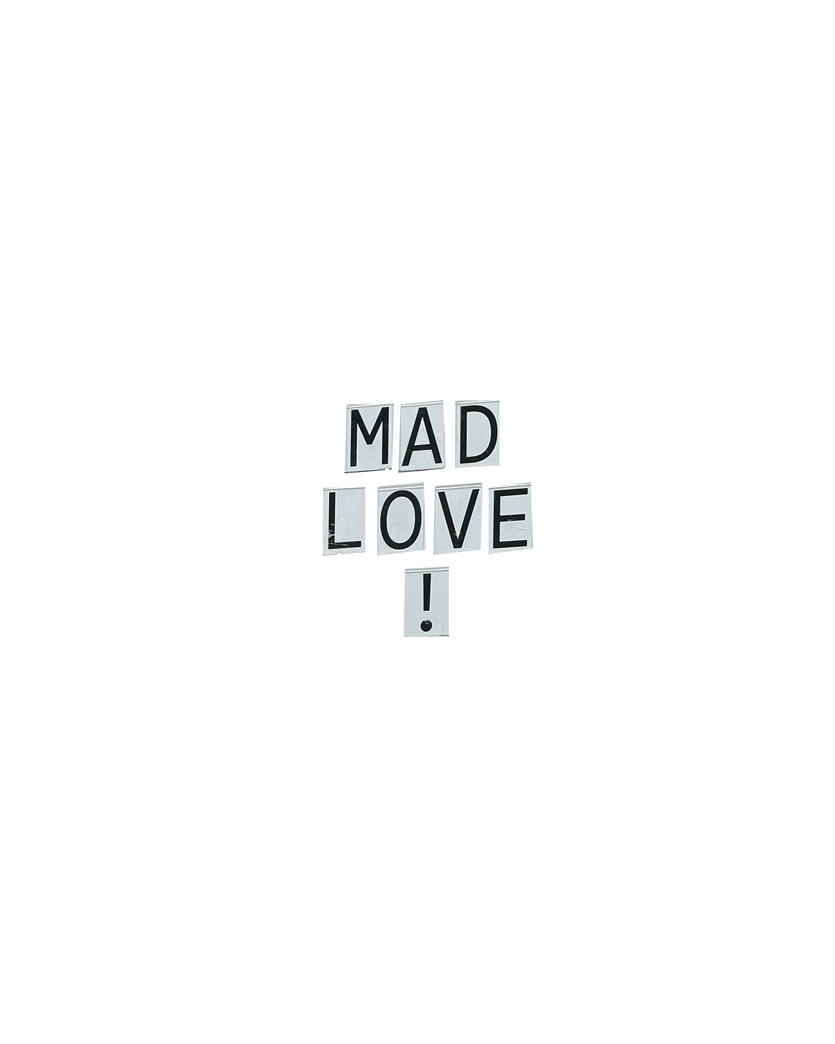 mad love!